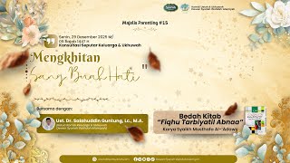 ✂️Mengkhitan Sang Buah Hati🍃 | Ust. Dr. Salahuddin Guntung, Lc., M.A.