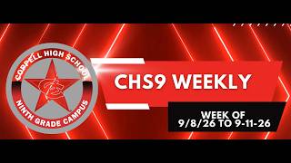 CHS9 WEEKLY Ep 1 9/8/26 to 9/11/26