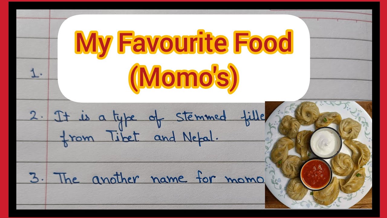 my favourite food momo essay 100 words
