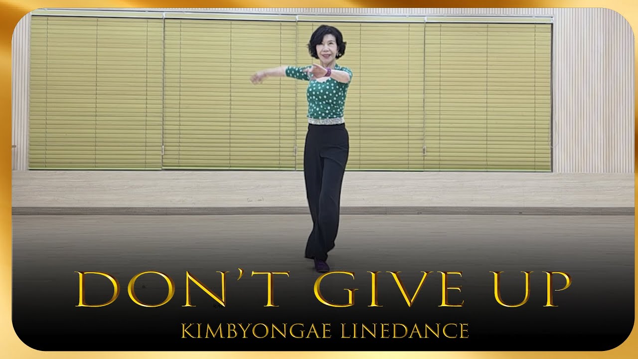 "Don't Give Up" Linedance / "돈 기브 업" 라인댄스 /Easy Intermediate