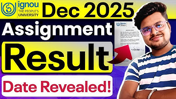 🔥 IGNOU Dec 2025: Assignment Result Date Revealed!