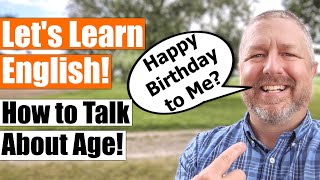Learn How to Talk about Age in English! Also, Happy Birthday to Me! 🍰