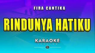 RINDUNYA HATIKU - FIRA CANTIKA - KARAOKE DANGDUT