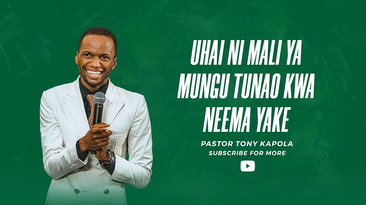 Uhai ni mali ya Mungu | Pastor Tony Kapola
