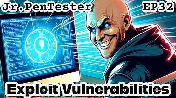 Exploit Vulnerabilities | Jr. PenTester EP32 | TryHackMe Vulnerabilities Tutorial