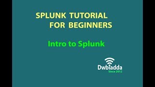 Intro to Splunk | what is splunk | Splunk tutorial