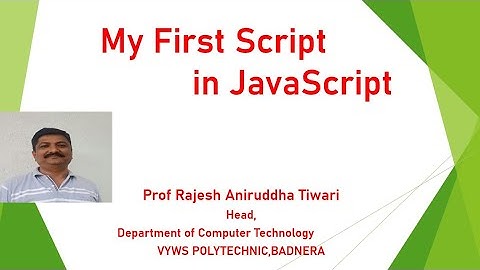 First Program in JS | Prof Rajesh Tiwari