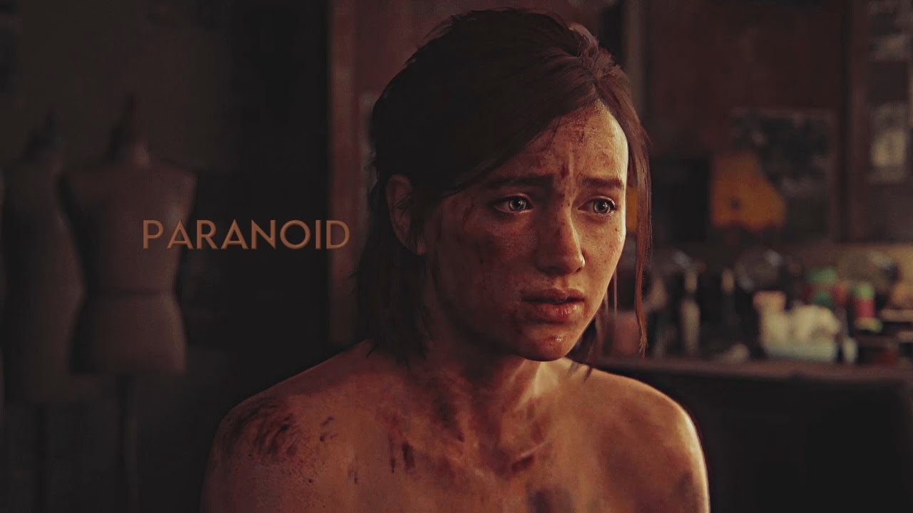 Paranoid | Ellie Williams