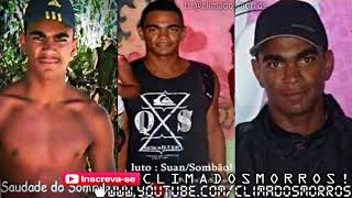 MEGA EXCLUSIVA || SAUDADES DO SOMBRÃO & OUTROS AMIGOS [[CLIMADOSMORROS]] 2018