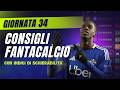 CONSIGLI FANTACALCIO 34^ Giornata Serie A | Con Indici di Schierabilità!