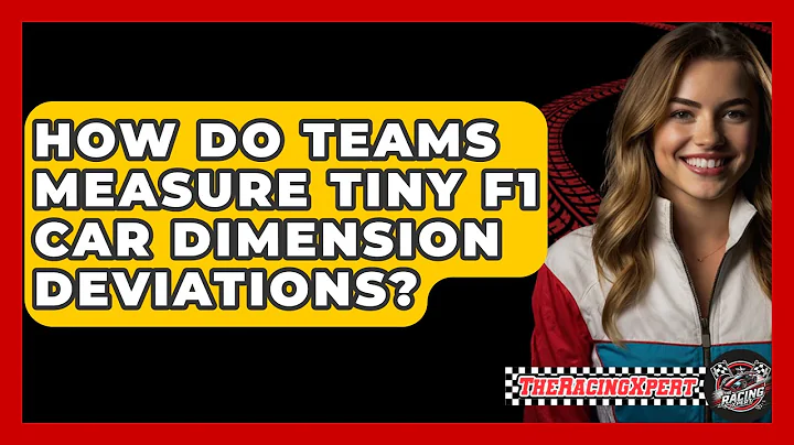 How Do Teams Measure Tiny F1 Car Dimension Deviations? - The Racing Xpert