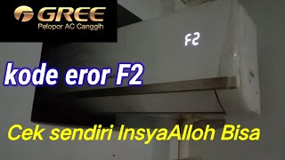 Memperbaiki kode eror F2 pada ac Gree