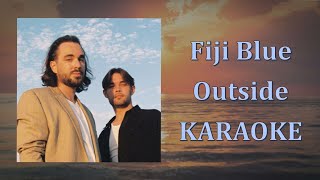 Fiji Blue - Outside (Karaoke Version)