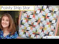 Pointy Strip Star - Strip Presentation by Cozy Quilt Designs