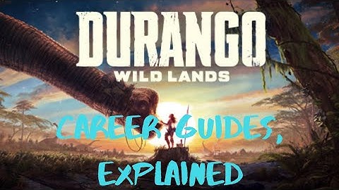 Durango: Wildlands Career Guides Explained