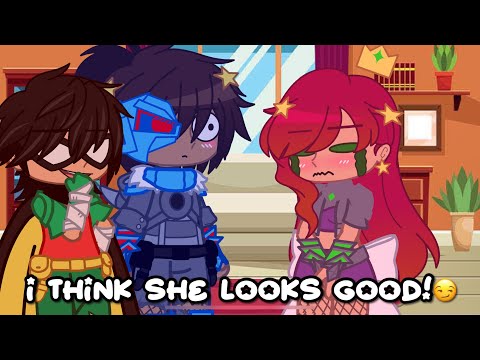 || I Think She Looks Good!😏 || my AU || ❤️RobStar🩷 || ft.Cyborg || Teen Titans💥 || Gacha Club ||