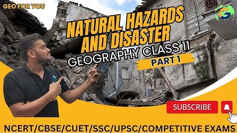 Natural Hazards and Disaster-Geography Class 11 Chapter -7 | Part 1| Earthquake |NCERT|CUET|UPSC|SSC