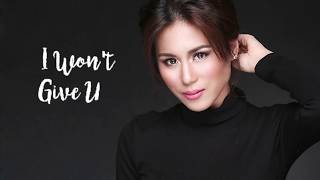 I Won't Give Up - Toni Gonzaga (Lyrics) | My Love Story