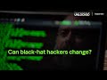 Can a black-hat hacker turn white-hat? (Trailer)