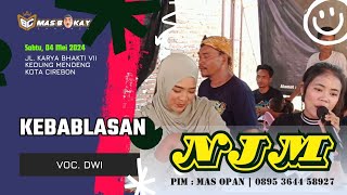 Kebablasan Voc. Dwi | Organ Dangdut NJM | Live Kedung Mendeng kota Cirebon | 04-05-2024