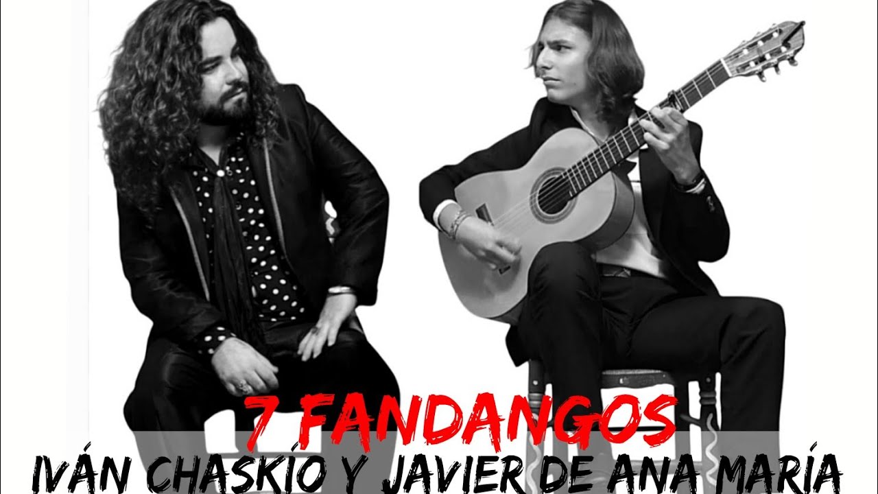 Ivan Chaskio Y Javier de Ana María 7 Fandangos diferentes
