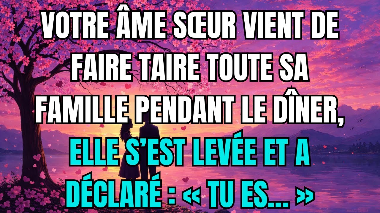 Les anges disent que Votre âme sœur vient de faire taire toute sa famille pendant le dîner, elle...