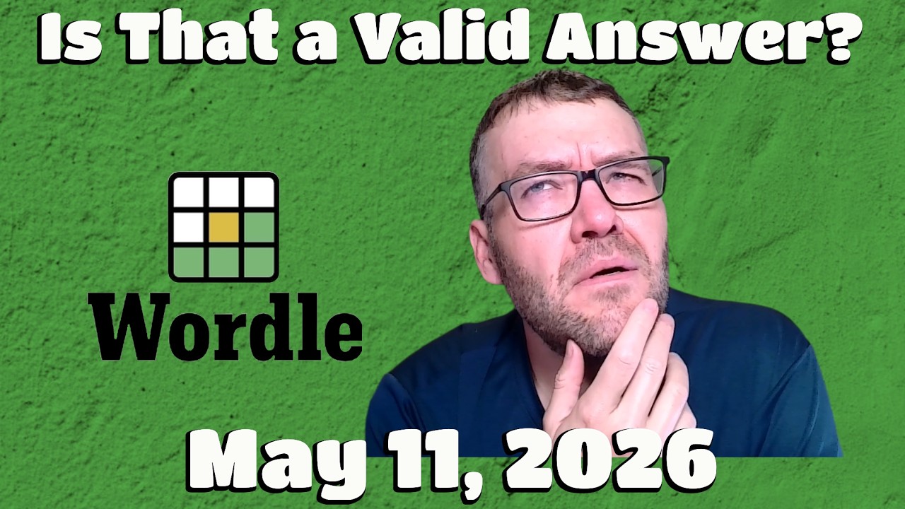 Valid Answer Is That a Valid Answer? - Wordle - Monday 05/11/26 - YouTube