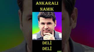 Ankarali Namik Deli̇ Gönlüm Deli̇.