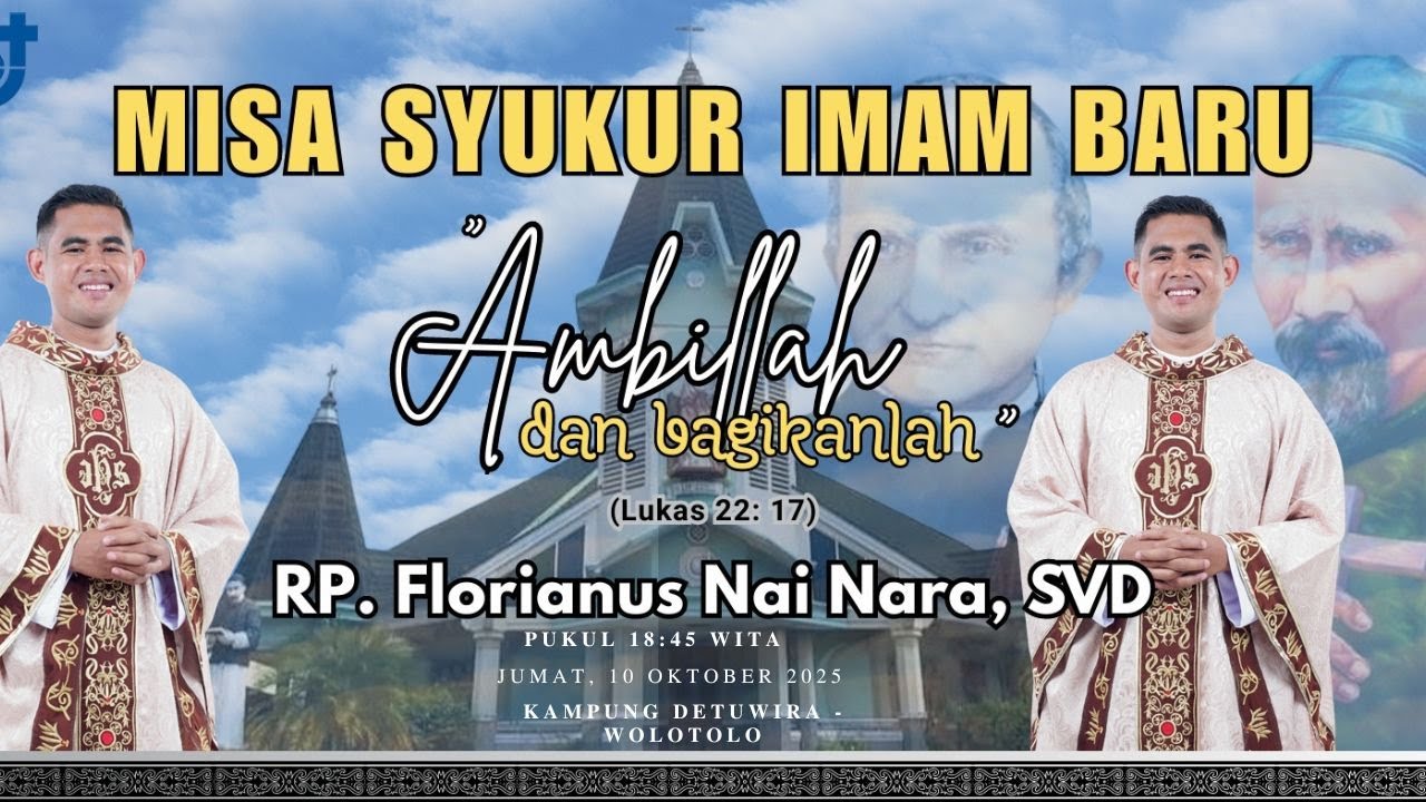 MISA SYUKUR IMAM BARU P. FLORIANUS NAI NARA, SVD | WOLOTOLO, JUMAT 10 OKTOBER 2025