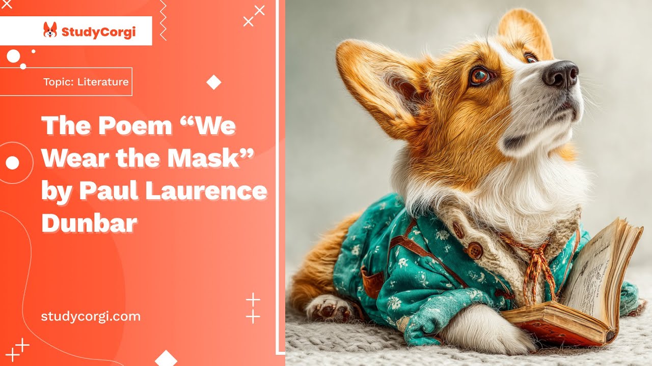 Mask Poem Examples The Poem “We Wear the Mask” by Paul Laurence Dunbar - Essay Example ...