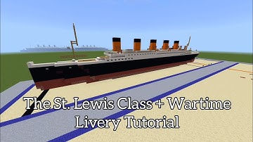 The St. Lewis Class Liners + Wartime Livery | Minecraft Tutorial | 1:5 Scale Fictional Ocean Liners