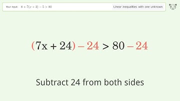 Solving Linear Inequalities: 8+7(x+3)-5 is Greater Than 80
