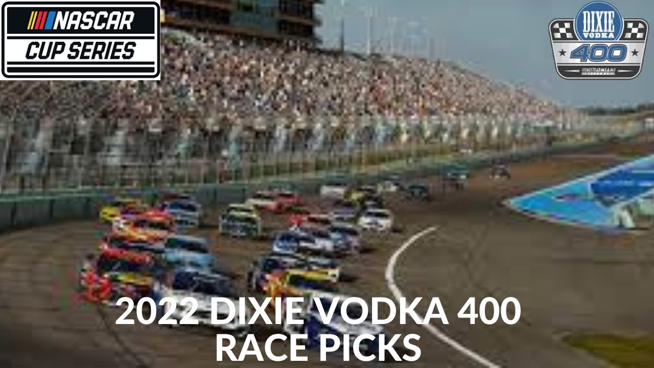 2022 Dixie Vodka 400 Race Picks