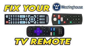 How To Fix Your Westinghouse TV Remote Control That is Not Working