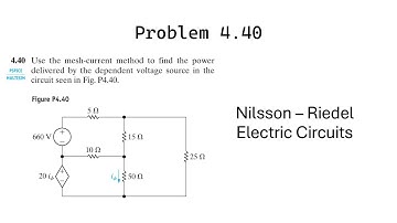 Problem 4.40 (Nilsson) Use the mesh-current method to find the power delivered by the dependent volt