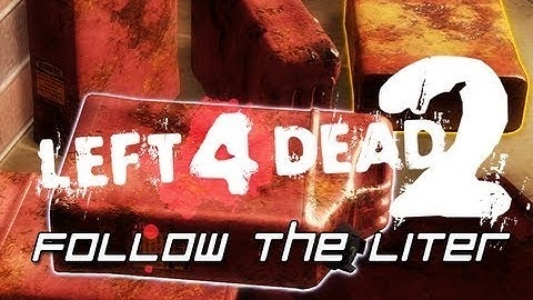 Left 4 Dead 2 | Mutation | Follow the Liter