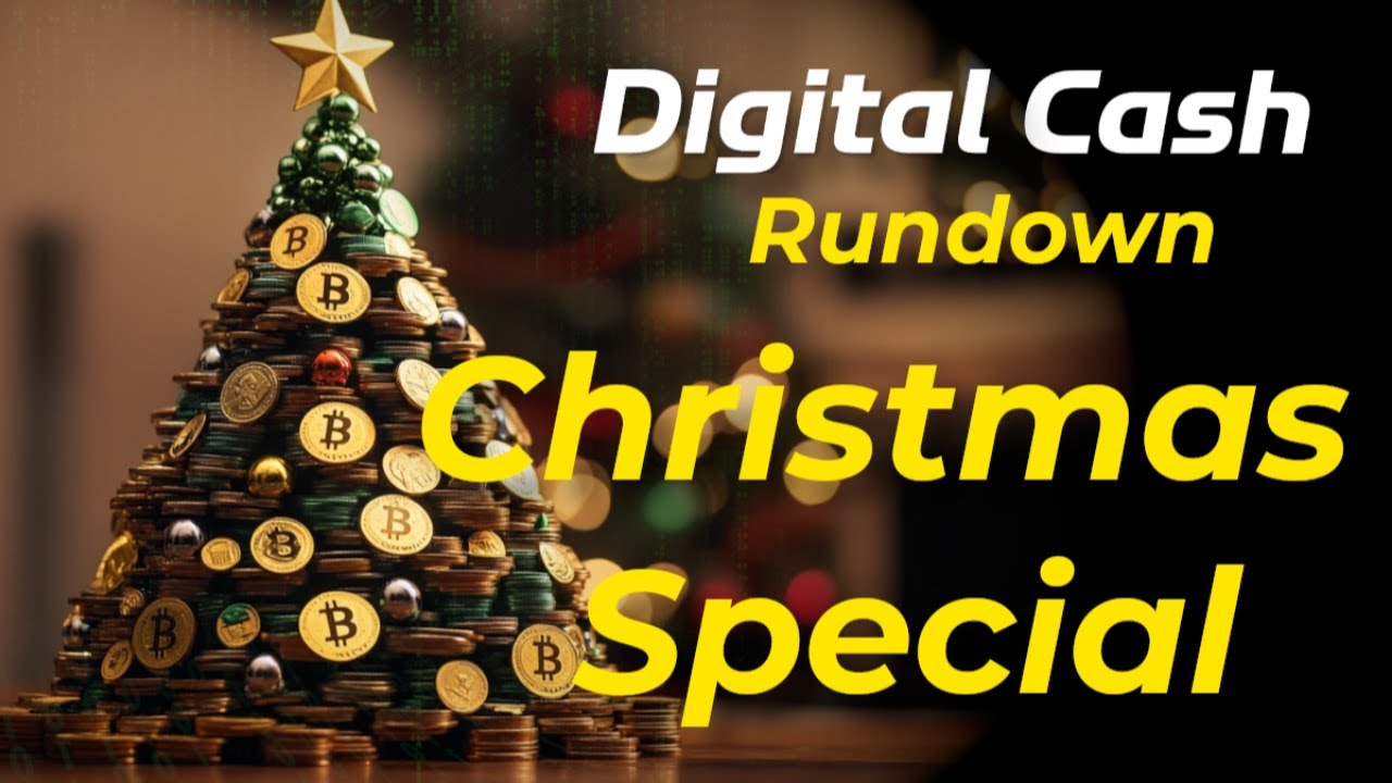 Digital Cash Rundown Christmas Special 2024! - YouTube