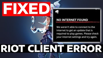 How To Fix Riot Client No Internet Found
