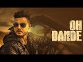 Oh bande  dilraj dhillon feat jashan nanarh official music  punjabi song