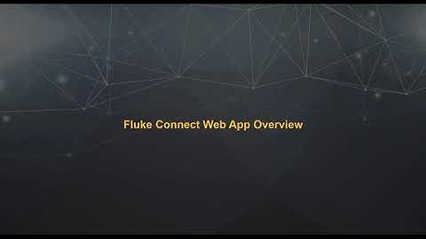 Fluke Connect Web Workshop: Getting Started with the Fluke Connect Web App