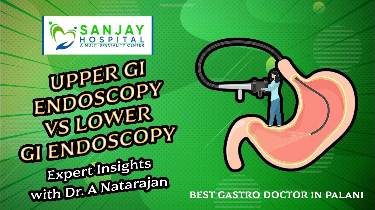 Upper GI Endoscopy vs Lower GI Endoscopy Dr. A Natarajan Best Gastro Doctor in Palani YouTube