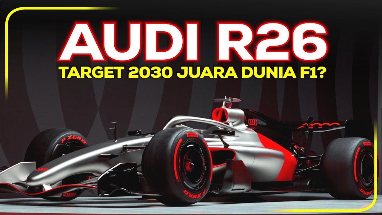 AUDI RILIS MOBIL KONSEP F1 2026 - Ambisi Bisa Juara Dunia pada 2030 ...