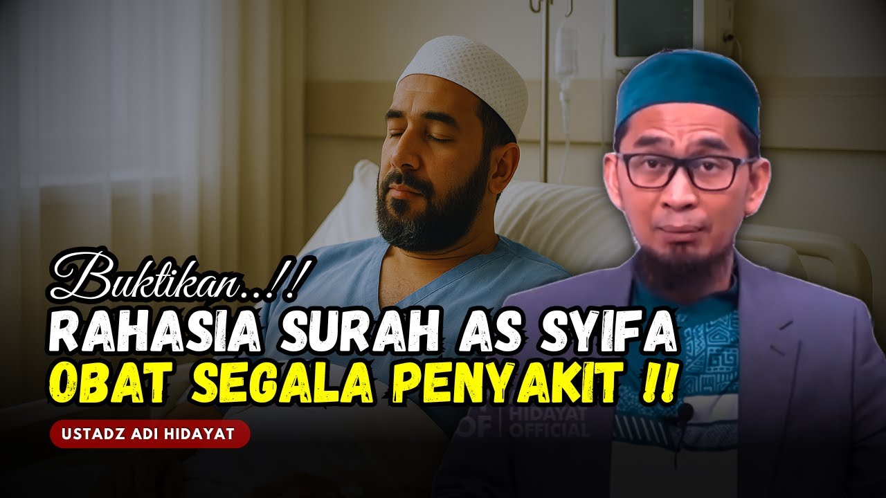 BUKTIKAN‼️INILAH RAHASIA SURAH AS SYIFA - USTADZ ADI HIDAYAT