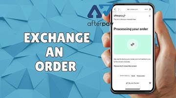 HOW TO EXCHANGE AN AFTERPAY ORDER