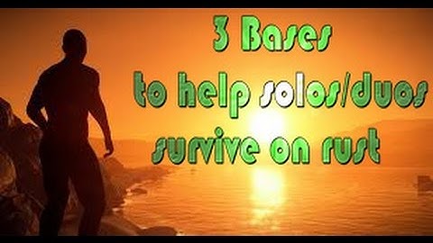 Rust Base Builds Ep 13 3 Bases You Can Survive In As A Solo Or Duo Post Update