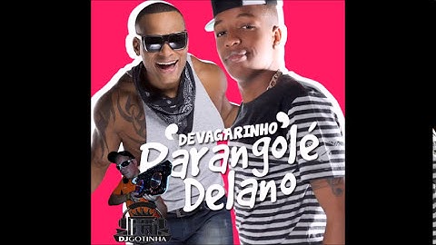 Thumbnail of (DjGotinha) Mc Delano e Parangole - Devagarinho (Versao Axe)