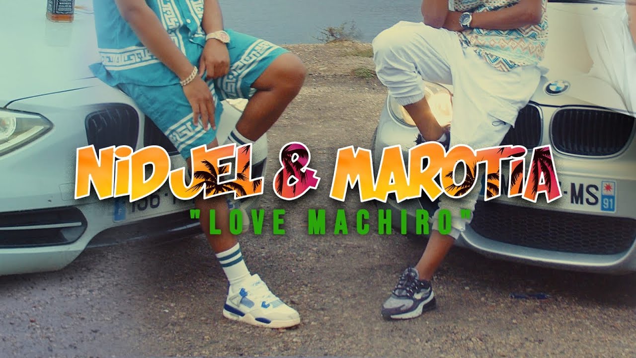 MAROTIA feat NIDJEL   LOVE MACHIRO