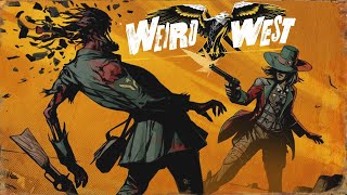 Weird West  Occult Open World Western Action RPG