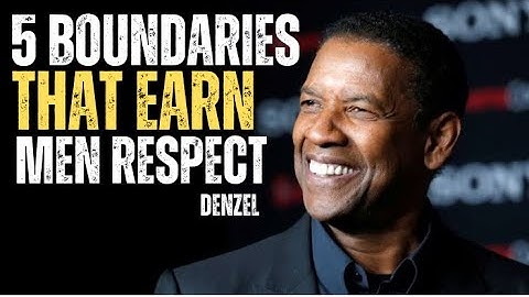 5 BOUNDARIES THAT MAKE MEN RESPECT YOU MORE | DENZEL WASHINGTON MOTIVATIONAL SPEECH