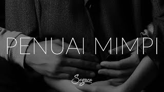 Vignette de la vidéo "Segara - Penuai Mimpi (Video Lirik)"